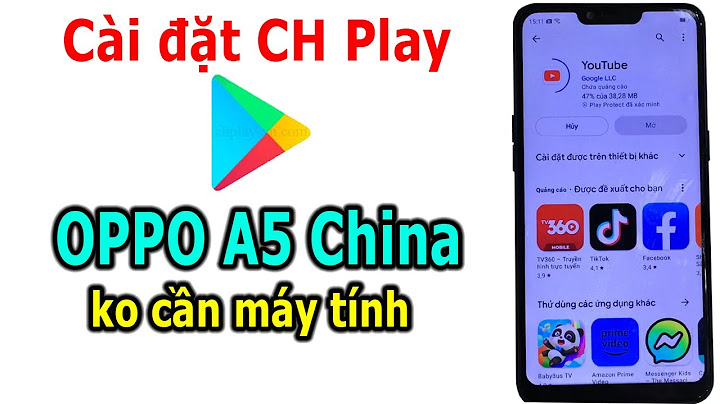 Hướng dẫn tải ch play