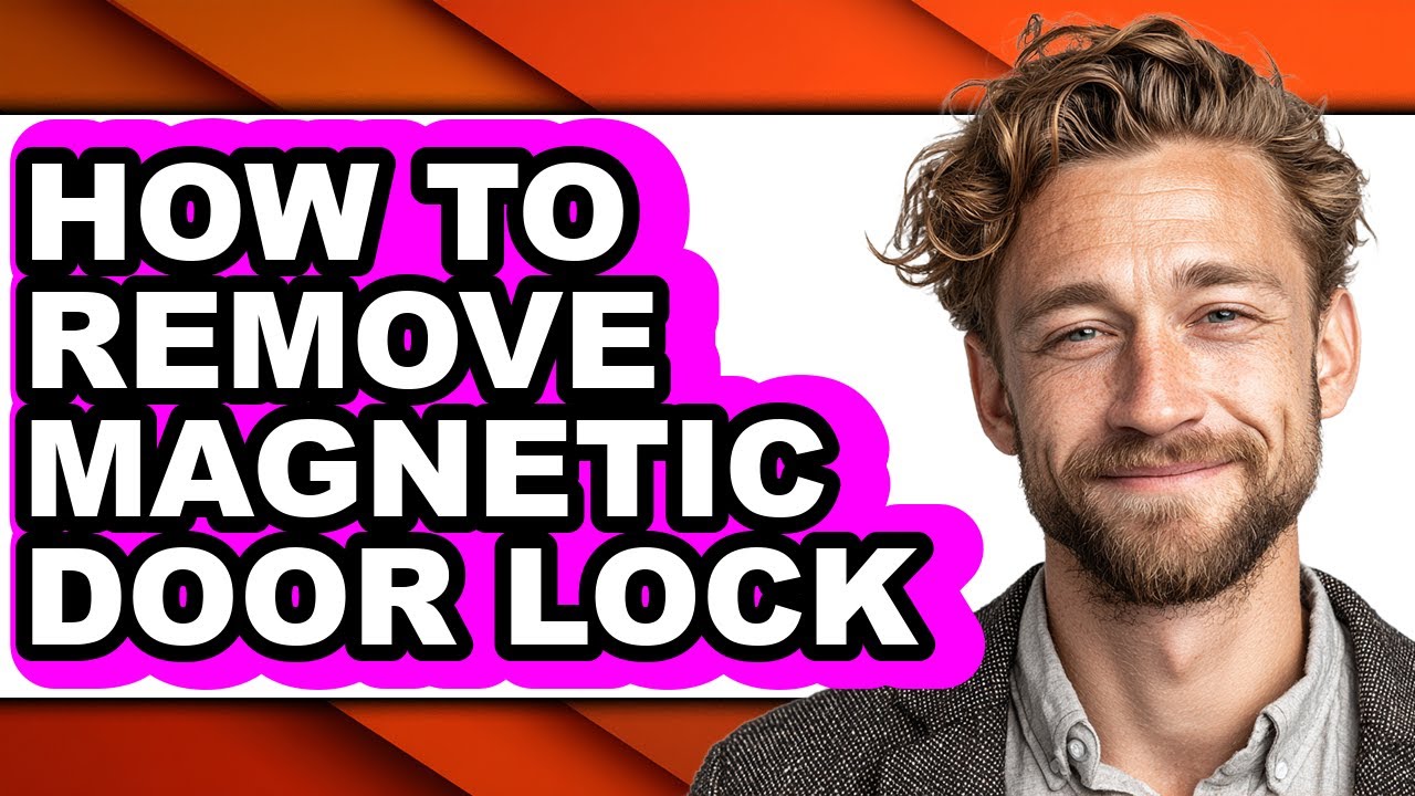 How to Remove Magnetic Door Lock - Easy Guide