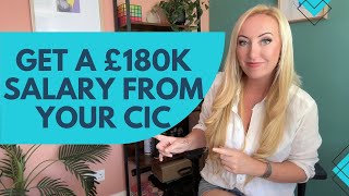 GET A £180k SALARY FROM YOUR CIC