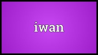 Iwan Meaning