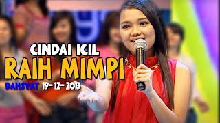 Cindai IciL - Raih MimpiDahsyat 19-12-2013