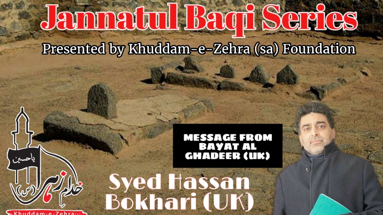 Message From Bayat Al Ghadeer Uk Syed Hassan Bokhari Jannatul