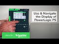 PowerLogic P5: Use and Navigate the Display | Schneider Electric Support