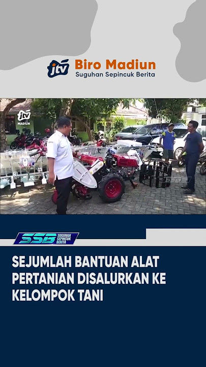 NGANJUK - Sejumlah Bantuan Alat Pertanian Disalurkan Ke Kelompok Tani