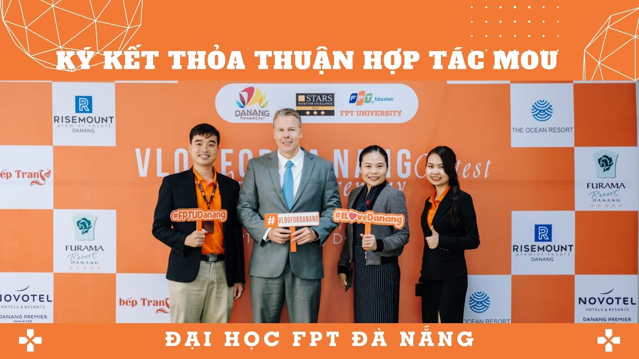 ĐẠI HỌC FPT ĐÀ NẴNG VÀ CÁC DOANH NGHIỆP LỚN TRONG NGÀNH DL-KS KÝ KẾT MOU - youtube