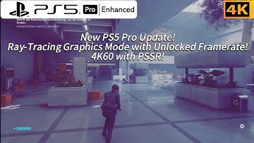New PS5 Pro Control Update 1.30 Graphics Mode w Ray-Tracing, Unlocked Framerate & PSSR