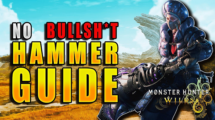 The ULTIMATE Hammer Guide for Monster Hunter Wilds
