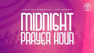 21 DAYS OF GREAT GRACE || MIDNIGHT PRAYER HOUR || DAY 3 || LIFE CHURCH LIMURU