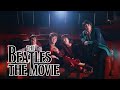 Beatles: The Movie (Fan Made Trailer)