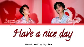 SUPER JUNIOR D&E - HAVE A NICE DAY HAN/ROM/ENG COLOR CODED LYRICS