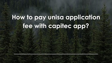 How to pay unisa application fee with capitec app?
