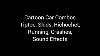Cartoon Car Combos Tiptoe, Skids, Richochet, Running, Crashes, Sound Effects Sfx