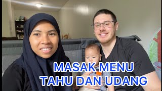 Masak menu tahu dan Udang || alasan Ke luar kota