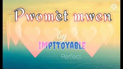 Pwomèt mwen _ Impitoyable Perfect (Official audio)