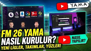 FM26 YAMA NASIL KURULUR?