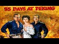 الفيلم التاريخي 55 يوما في بكين 1963 55   لـ شارلتون هيستون آفا غاردنر