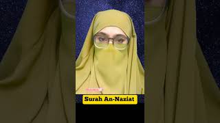 ✨ Surah An-Naziat (سورة النازعات) ❤️ Beautiful Recitation by Sonia Binte Abdur Razzak #annaziat