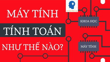MÁY TÍNH LÀM TÍNH TOÁN NHƯ THẾ NÀO? | GIẢI THÍCH ALU | KHOA HỌC MÁY TÍNH TẬP 5 | Tri thức nhân loại