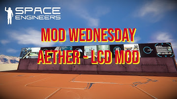 Space Engineers – Mod Wednesday – AETHER – LCD Mod