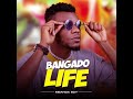 Mbanga boy bangado life