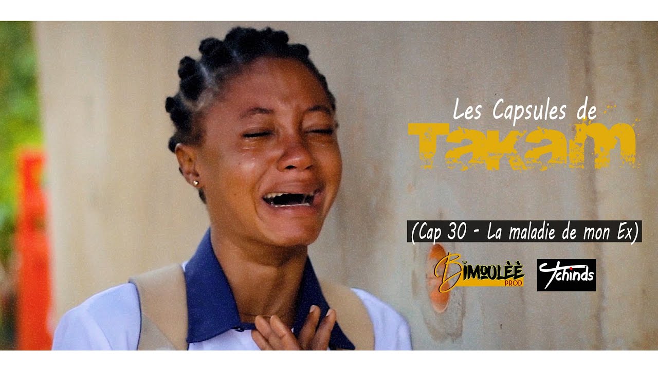 Les Capsules de Takam, Cap  30   La maladie de mon ex