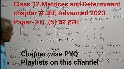 M=(aij), be the 3×3 Matrix such that aij=1 if j+1 is divisible by i, otherwise aij=0 | JEE Advanced