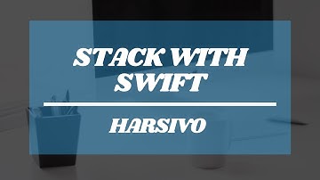Stack Implementation with Swift | iOS Interview