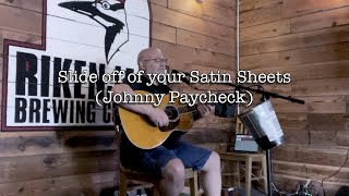 Video thumbnail of "Slide off of your Satin Sheets (Johnny Paycheck)"
