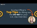 Ex-Visa Officer&#39;s top tips for filling out the DS-160 for your U.S. visa interview
