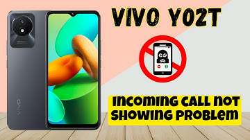 Vivo Y02T Incoming call not showing problem || How to solve the incoming call issues