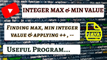 Integer Maximum and Minimm value.  Increment and Decrement - Java.