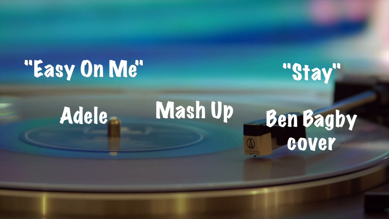 Adele - "Easy On Me" Mashup - by Ben Bagby