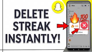 How to Delete Snapchat Streak Immediately