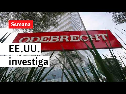 Estados Unidos investiga escándalo de Odebrecht en Colombia | Videos Semana