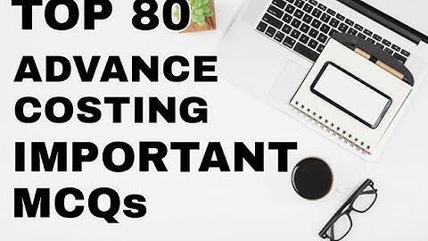 Top 80 Advance Costing Important MCQs||M.COM1||Sem-1