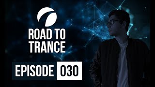 Road To Trance • Episode 030
