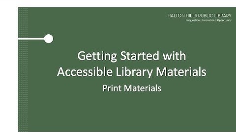 Getting Started with Accessible Print Library Materials