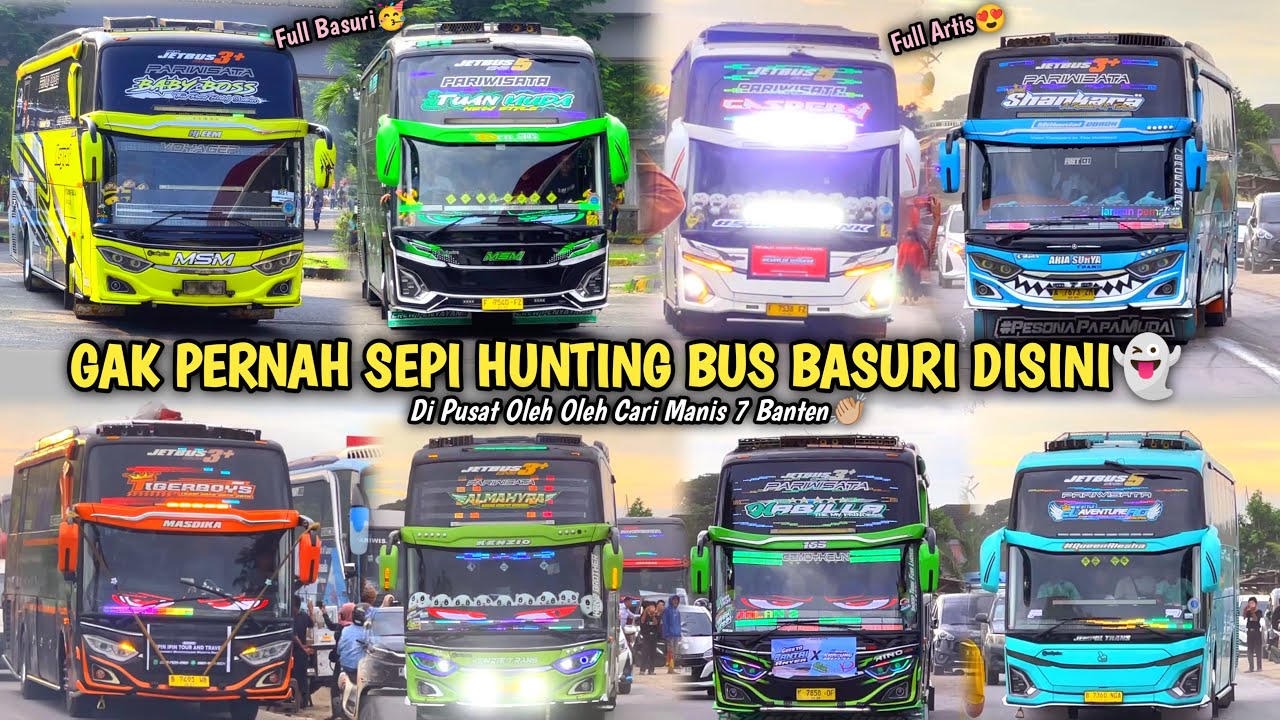 RAME FULL BUS TELOLET BASURI🥳 Hunting Bus Di Pusat Oleh Oleh CM7 Banten👏