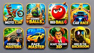 Moto X3M, Going Balls, Red Ball 4, Car Race, Vehicle Masters, Race Master, Scary Teacher 3D