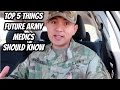 TOP 5 THINGS FUTURE ARMY MEDICS SHOULD KNOW!!! TOP 5 THINGS FUTURE ARMY MEDICS SHOULD KNOW!!!