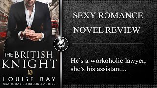 The British Knight - Louise Bay | Romantic Novel Review