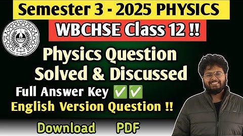 WB Semester 3 Class 12 PHYSICS 2025-26 Full Paper Solution & Analysis 🔥🔥❤️❤️ !! Sayan Sir