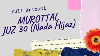 Murottal Juz 30 Nada Hijaz | Full Animasi untuk Anak-anak