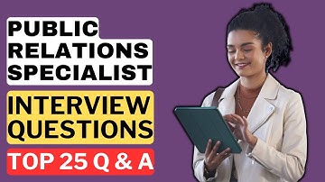Public Relations Specialist Interview Questions and Answers | How to Pass the Interview