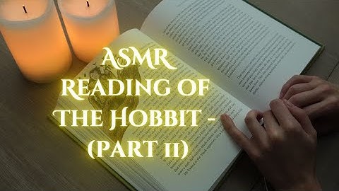 ASMR Reading The Hobbit Soft Spoken and Whisper