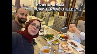 KIZILCAHAMAM ÇAM OTEL TATİLİ | VLOG