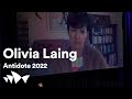 Olivia Laing on The Lonely City | Antidote 2022 at Sydney Opera House