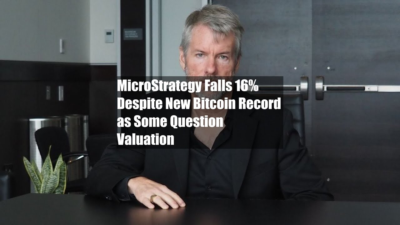 MicroStrategy Falls 16% Despite New Bitcoin Record as Some Question  Valuation - YouTube
