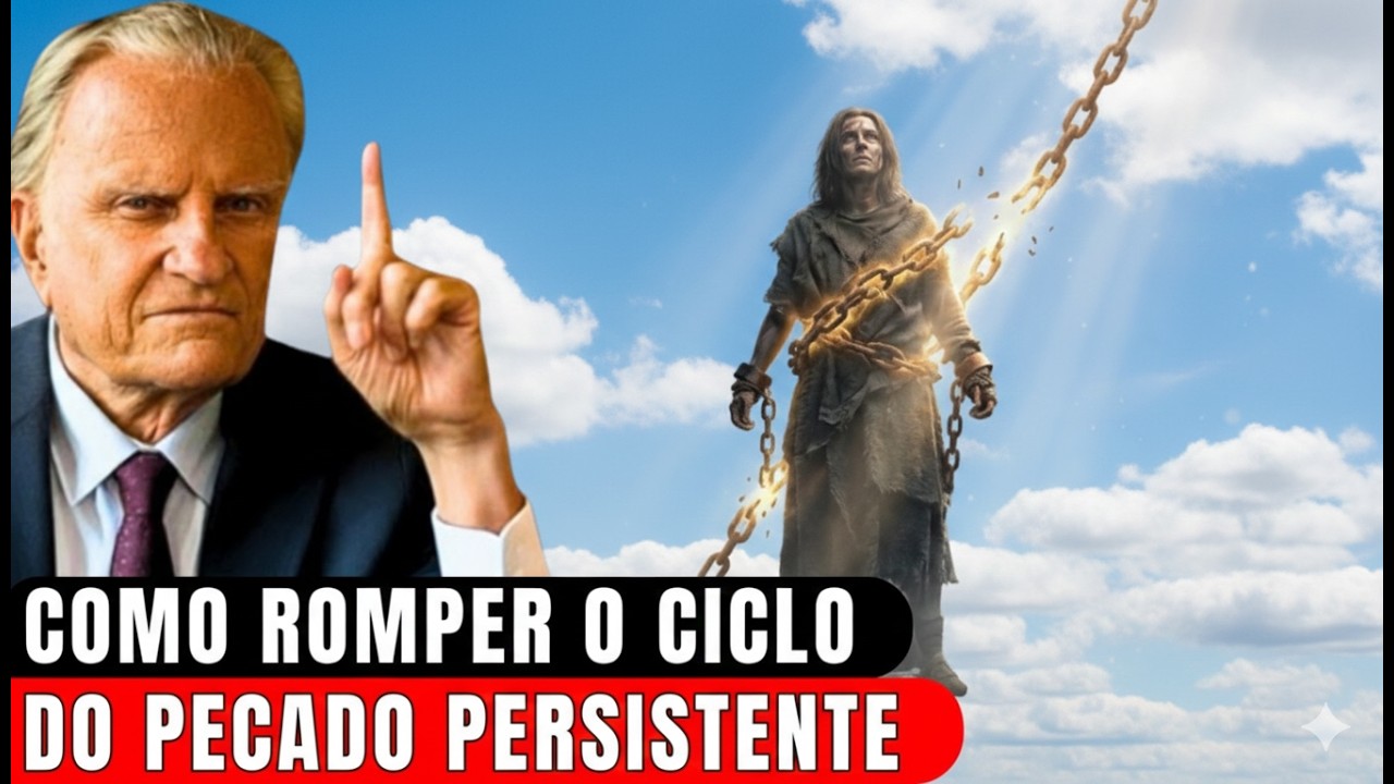 Como Vencer o Pecado Persistente: Encontre Força em Deus Quando Você se Sentir Preso | Billy Graham