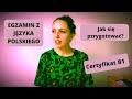 Certyfikat B1 - Egzamin z języka polskiego || сертификат В1, как приготовиться к экзамену